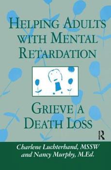 Hardcover Helping Adults With Mental Retardation Grieve A Death Loss Book