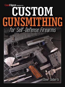 Paperback Custom Gunsmithing for Self-Defense Firearms Book