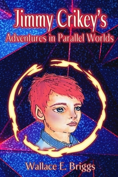 Paperback Jimmy Crikey's Adventures in Parallel Worlds: Jimmy vs Wormz Book