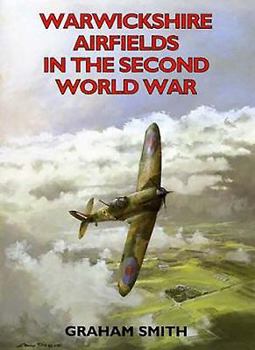 Paperback Warwickshire Airfields in the Second World War Book