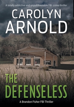 Hardcover The Defenseless: A totally addictive and unputdownable FBI crime thriller Book