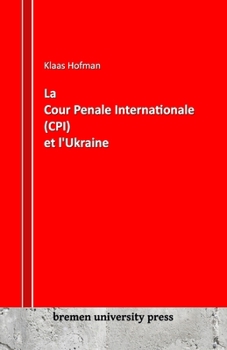 Paperback La Cour Pénale Internationale (CPI) et l'Ukraine [French] Book