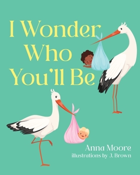 Paperback I Wonder Who You'll Be Book