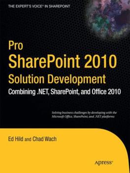 Paperback Pro SharePoint 2010 Solution Development: Combining .Net, Sharepoint, and Office 2010 Book