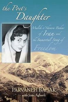 Hardcover The Poet's Daughter: Malek O'Shoara Bahar of Iran and the Immortal Song of Freedom Book