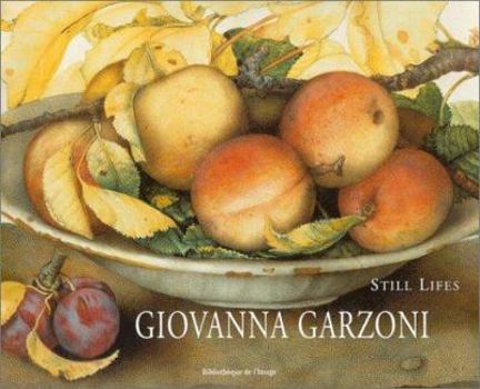 Hardcover Giovanna Garzoni: Still Lifes Book