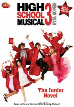 Paperback Disney High School Musical 3 Senior Year: The Junior Novel Book