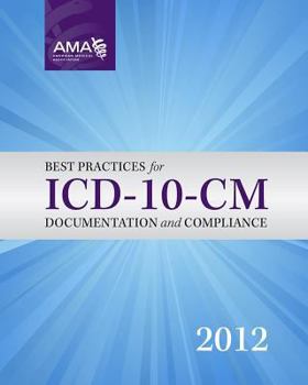 Paperback Best Practices for ICD-10-CM Documentation and Compliance 2012 Book