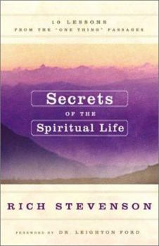 Paperback Secrets of the Spiritual Life: 10 Lessons from the "One Thing" Passages Book