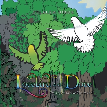 Paperback Lovebird and Dove: On a Quest to Save Girumland Book