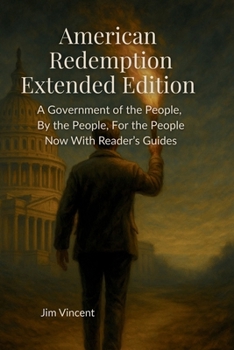 Paperback American Redemption: A Government of the People, by the People, for the People Now With Reader's Guides Book