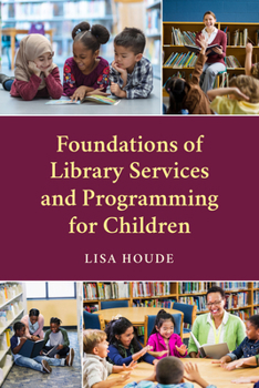 Paperback Foundations of Library Services and Programming for Children Book