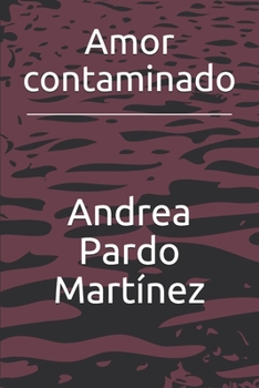 Paperback Amor contaminado [Spanish] Book