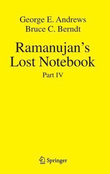 Ramanujan's Notebooks: Part IV (Ramanujan's Notebooks)