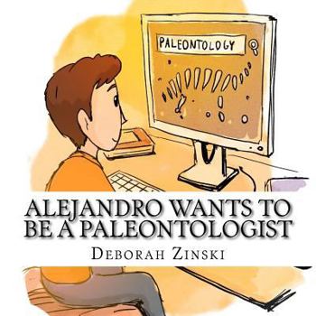 Paperback Alejandro wants to be a paleontologist Book