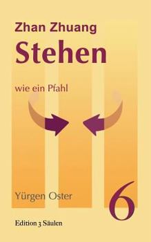 Paperback Stehen wie ein Pfahl: Zhan Zhuang [German] Book