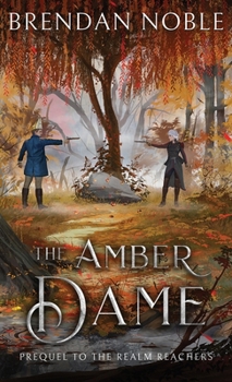 Hardcover The Amber Dame: Prequel to The Realm Reachers Book