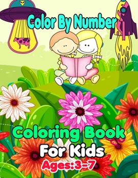 Paperback Color By Number Coloring Book For Kids: Ages: 3-7(Beautiful Coloring Book For Children).. Book