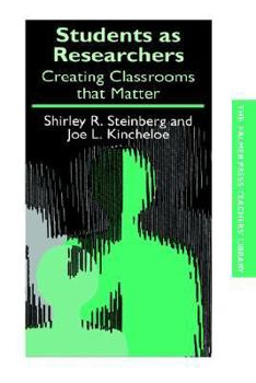 Paperback Students as Researchers: Creating Classrooms that Matter Book