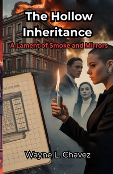 Paperback The Hollow Inheritance: A Lament of Smoke and Mirrors Book