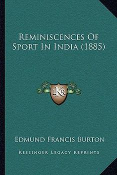 Paperback Reminiscences Of Sport In India (1885) Book