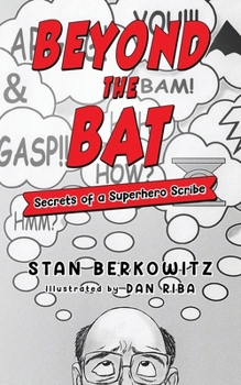 Paperback Beyond the Bat: Secrets of a Superhero Scribe Book