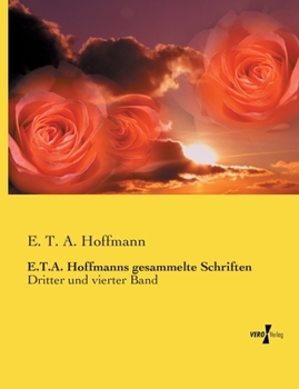 Paperback E.T.A. Hoffmanns gesammelte Schriften: Dritter und vierter Band [German] Book