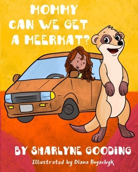 Paperback Mommy Can We Get A Meerkat? Book