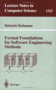 Paperback Formal Foundations for Software Engineering Methods Book