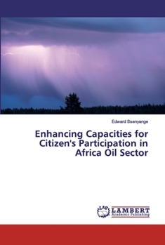 Paperback Enhancing Capacities for Citizen's Participation in Africa Oil Sector Book
