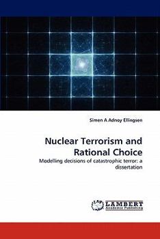 Paperback Nuclear Terrorism and Rational Choice Book