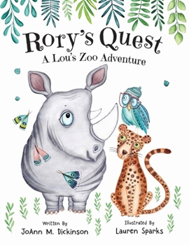 Rory's Quest ~ A Lou's Zoo Adventure: An Inspiring Story of Perseverance, Friendship, and the Power of Hope (Lou's Zoo Series)