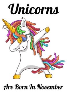 Unicorns Are Born In November: Happy Unicorn Birthday