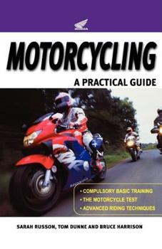 Paperback Motorcycling : A Practical Guide to Compulsory Basic Training, How to Pass the Test and Advanced Riding Techniques Book