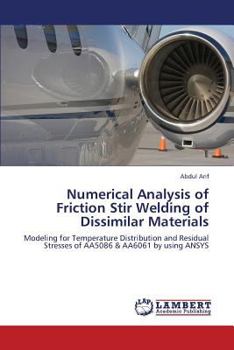 Paperback Numerical Analysis of Friction Stir Welding of Dissimilar Materials Book