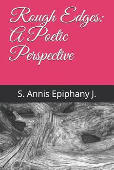 Paperback Rough Edges: A Poetic Perspective Book