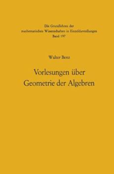 Hardcover Vorlesungen Uber Geometrie Der Algebren: Geometrien Von Mobius, Laguerre-Lie, Minkowski in Einheitlicher Und Grundlagengeometrischer Behandlung [German] Book
