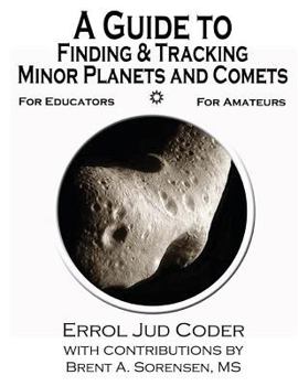 Paperback A Guide to Finding & Tracking Minor Planets and Comets Book