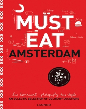 Paperback Must Eat Amsterdam: An Eclectic Selection of Culinary Locations Book