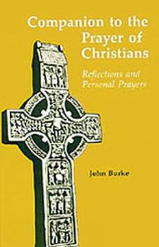 Paperback Companion to the Prayer of Christians: Reflections and Personal Prayers Book