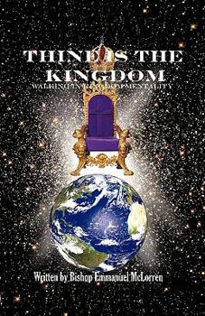 Paperback Thine is the Kingdom: Walking in Kingdom Mentality Book