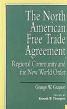Paperback The North American Free Trade Agreement: Regional Community and the New World Order Book