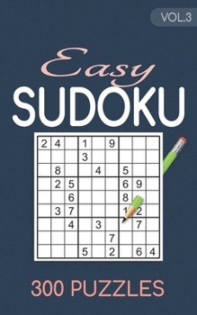 Paperback Easy Sudoku 300 Puzzles Vol.3: Sudoku for adults easy book