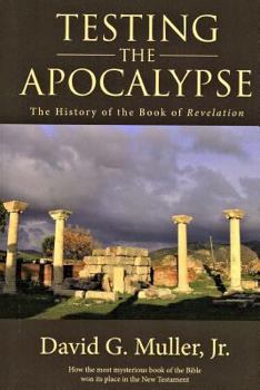 Paperback Testing the Apocalypse: The History of the Book of Revelation Book