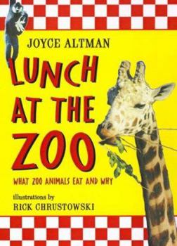 Hardcover Lunch at the Zoo: What Zoo Animals Eat and Why Book