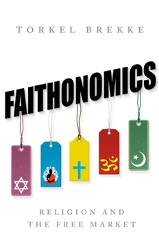 Hardcover Faithonomics: Religion and the Free Market Book