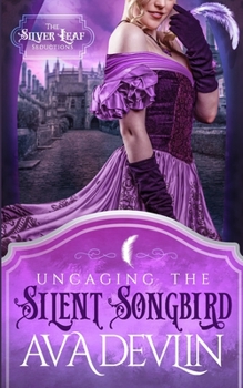 Paperback Uncaging the Silent Songbird: A Steamy Regency Historical Romance Book