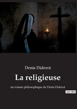 Paperback La religieuse: un roman philosophique de Denis Diderot [French] Book