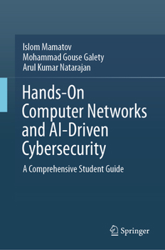 Hardcover Hands-On Computer Networks & Ai-Driven Cybersecurity: A Comprehensive Student Guide Book