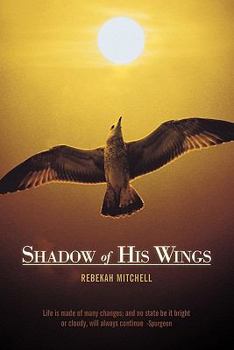 Paperback Shadow of His Wings Book